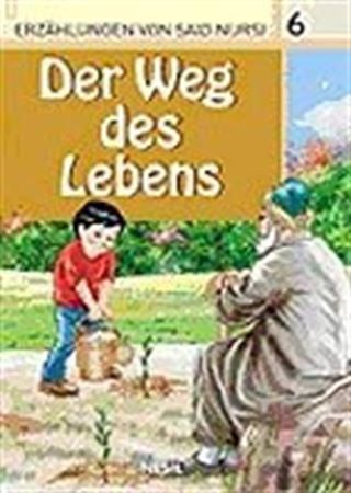 6. Der Weg des Lebens (Hayat Yolu) / Said Nursi'den İbretli Hikayeler 6