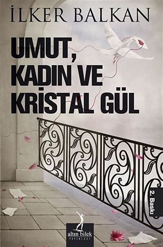 Umut, Kadın ve Kristal Gül