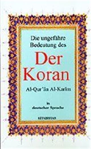 Der Koran (10x16 Boy) Die Ungefahre Bedeutung Des / Al-Qur'an Al-Karim