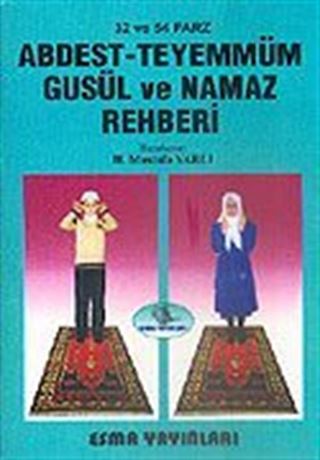 Abdest-Teyemmüm Gusül ve Namaz Rehberi / 32 ve 54 Farz