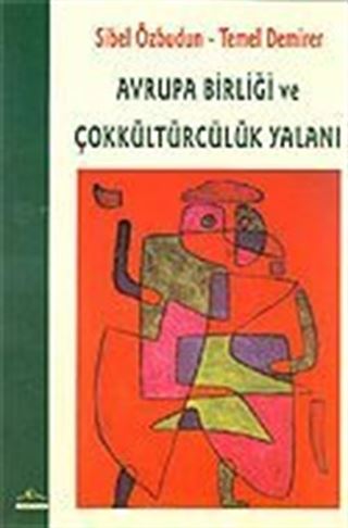 Avrupa Birliği ve Çokkültürcülük Yalanı