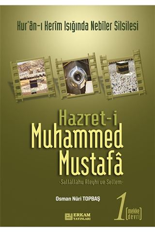 Hazret-i Muhammed Mustafa (s.a.v.) Cilt 1 / Mekke Devri