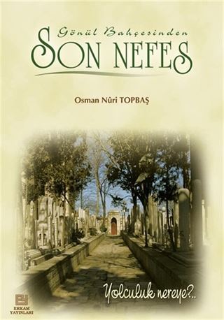 Gönül Bahçesinden Son Nefes