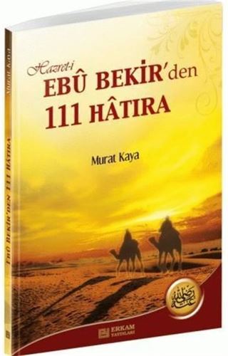 Hazret-i Ebu Bekir'den 111 Hatıra