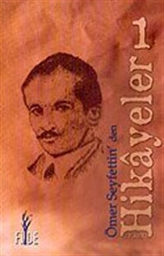 Ömer Seyfettin'den Hikayeler 1