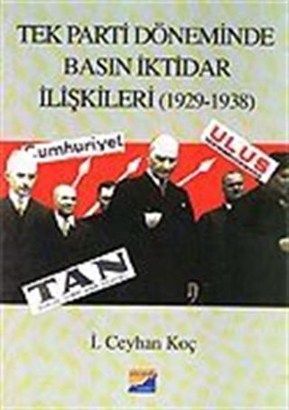 Tek Parti Döneminde Basın İktidar İlişkileri 1929-1938