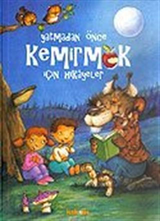 Yatmadan Önce Kemirmek İçin Hikayeler