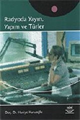 Radyoda Yayın, Yapım ve Türler