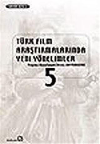 Türk Film Araştırmalarında Yeni Yönelimler 5