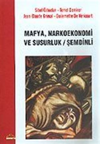 Mafya Narkoekonomi ve Susurluk Şemdinli