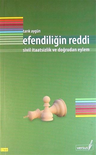 Efendiliğin Reddi / Sivil İtaatsizlik ve Doğrudan Eylem