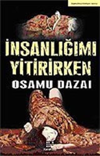 İnsanlığımı Yitirirken