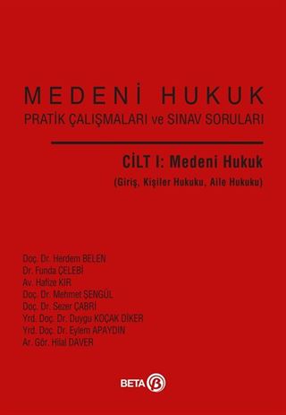 Medeni Hukuk Pratik Çalışmaları ve Sınav Soruları (Cilt I)