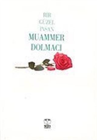 Bir Güzel İnsan Muammer Dolmacı