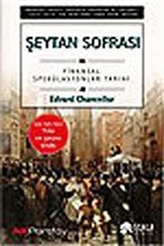 Şeytan Sofrası / Finansal Spekülasyonlar Tarihi