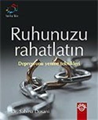 Ruhunuzu Rahatlatın / Depresyonu Yenme Teknikleri