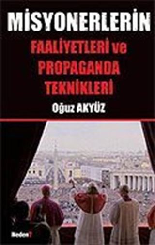 Misyonerlerin Faaliyetleri ve Propaganda Teknikleri