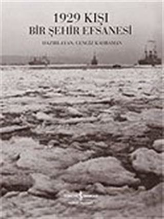 1929 Kışı Bir Şehir Efsanesi