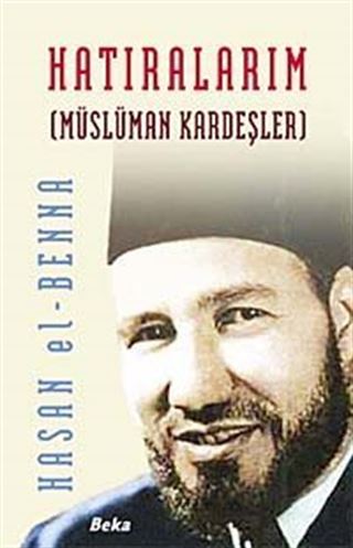 Hatıralarım / Müslüman Kardeşler