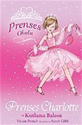 Prenses Charlotte ve Kutlama Balosu / Prenses Okulu 1