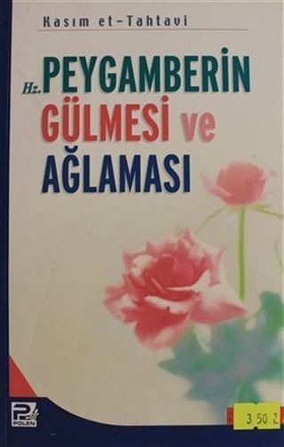 Hz. Peygamberin Gülmesi ve Ağlaması