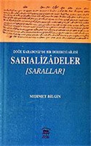 Sarıalizadeler (Sarallar) Doğu Karadeniz'de Bir Derebeyi Ailesi