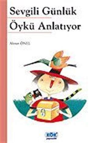 Sevgili Günlük Öykü Anlatıyor