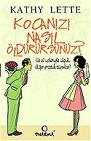 Kocanızı Nasıl Öldürürsünüz?