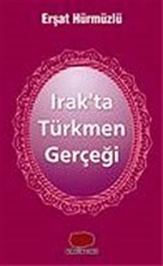 Irak'ta Türkmen Gerçeği