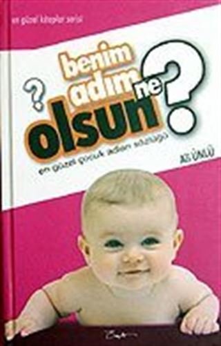 Benim Adım Ne Olsun? (Ciltli)