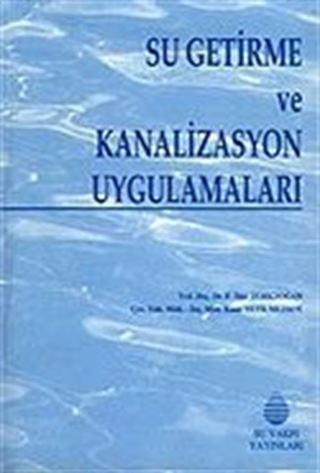 Su Getirme ve Kanalizasyon Uygulamaları
