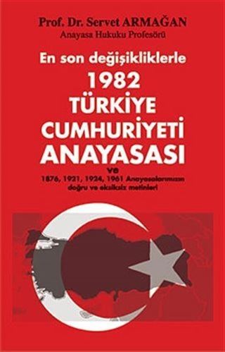 1982 Türkiye Cumhuriyeti Anayasası / En Son Değişikliklerle