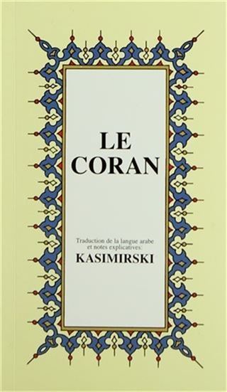 LE CORAN; Fransızca Kur'an-ı Kerim Meali (Küçük Boy, Şamua Kağıt, Karton Karton)