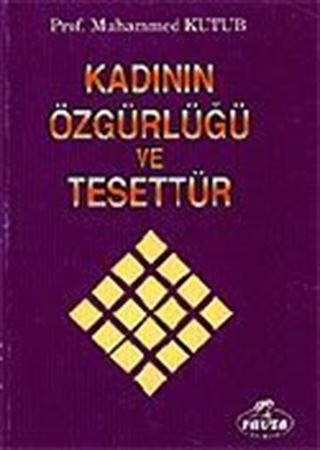 Kadının Özgürlüğü ve Tesettür