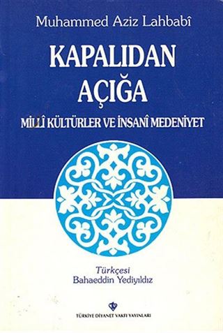 Kapalıdan Açığa Milli Kültürler ve İnsani Medeniyet