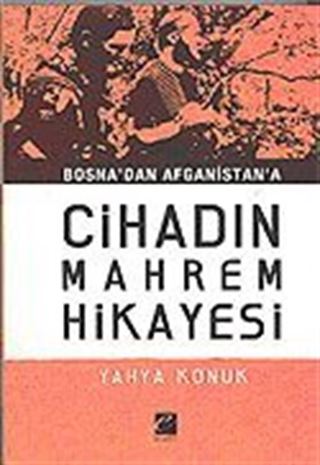 Cihad'ın Mahrem Hikayesi / Bosna'dan Afganistan'a