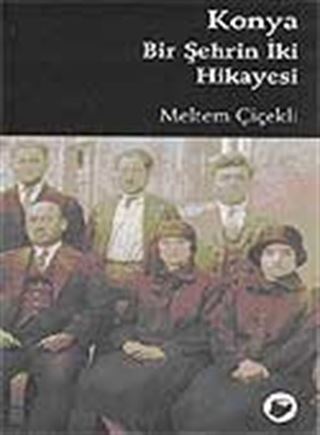 Konya Bir Şehrin İki Hikayesi