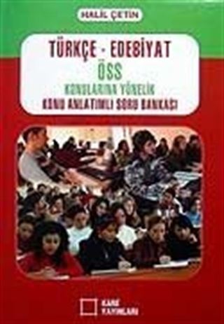 Türkçe - Edebiyat ÖSS Konularına Yönelik Konu Anlatımlı Soru Bankası
