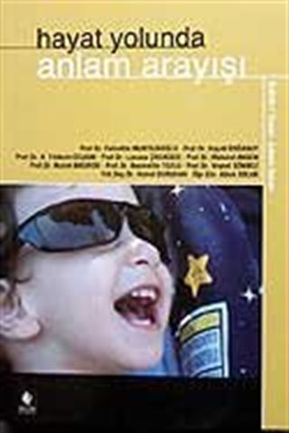 Hayat Yolunda Anlam Arayışı
