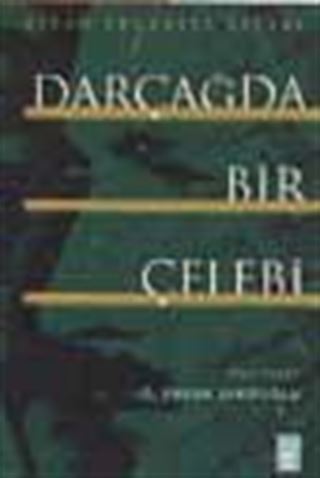 Dar Çağda Bir Çelebi