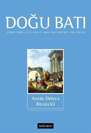 Doğu Batı Sayı: 40 Şubat, Mart, Nisan 2007 (Üç Aylık Düşünce Dergisi)