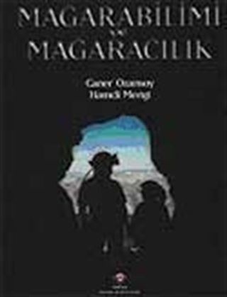 Mağarabilimi ve Mağaracılık (Ciltli)