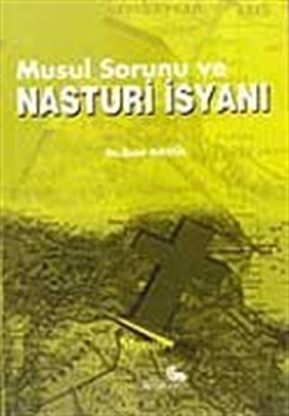 Musul Sorunu ve Nasturi İsyanı