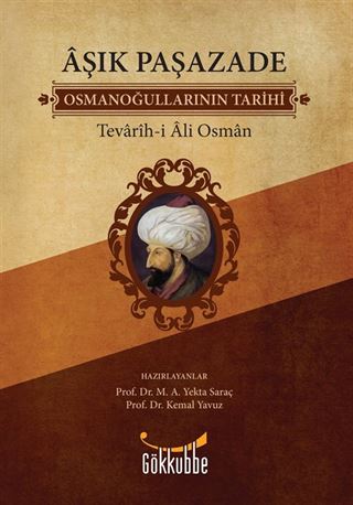 Aşık Paşazade / Osmanoğullarının Tarihi / Tevarih-i Al-i Osman
