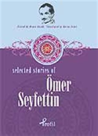 Ömer Seyfettin / Selected Stories Of Ömer Seyfettin