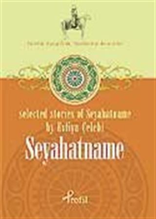 Seyahatname / Selected Stories Of Seyahatname By Evliya Çelebi