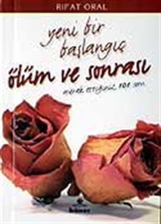 Ölüm ve Sonrası / Yeni Bir Başlangıç (Cep Boy)