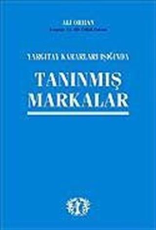 Tanınmış Markalar / Yargıtay Kararları Işığında