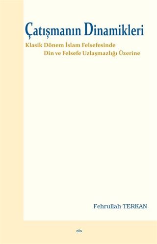 Çatışmanın Dinamikleri / Din ve Felsefe Uzlaşmazlığı Üzerine