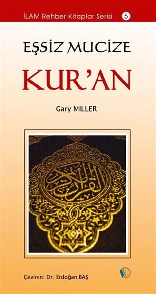Eşsiz Mucize Kur'an
